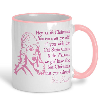 Hey Sis It's Christmas Ru Paul Christmas Song Lyrics Mug