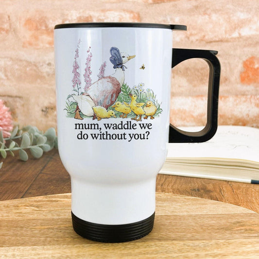 Jemima Puddle Duck Beatrix Potter Waddle We Do Mother's Day Travel Mug Gift