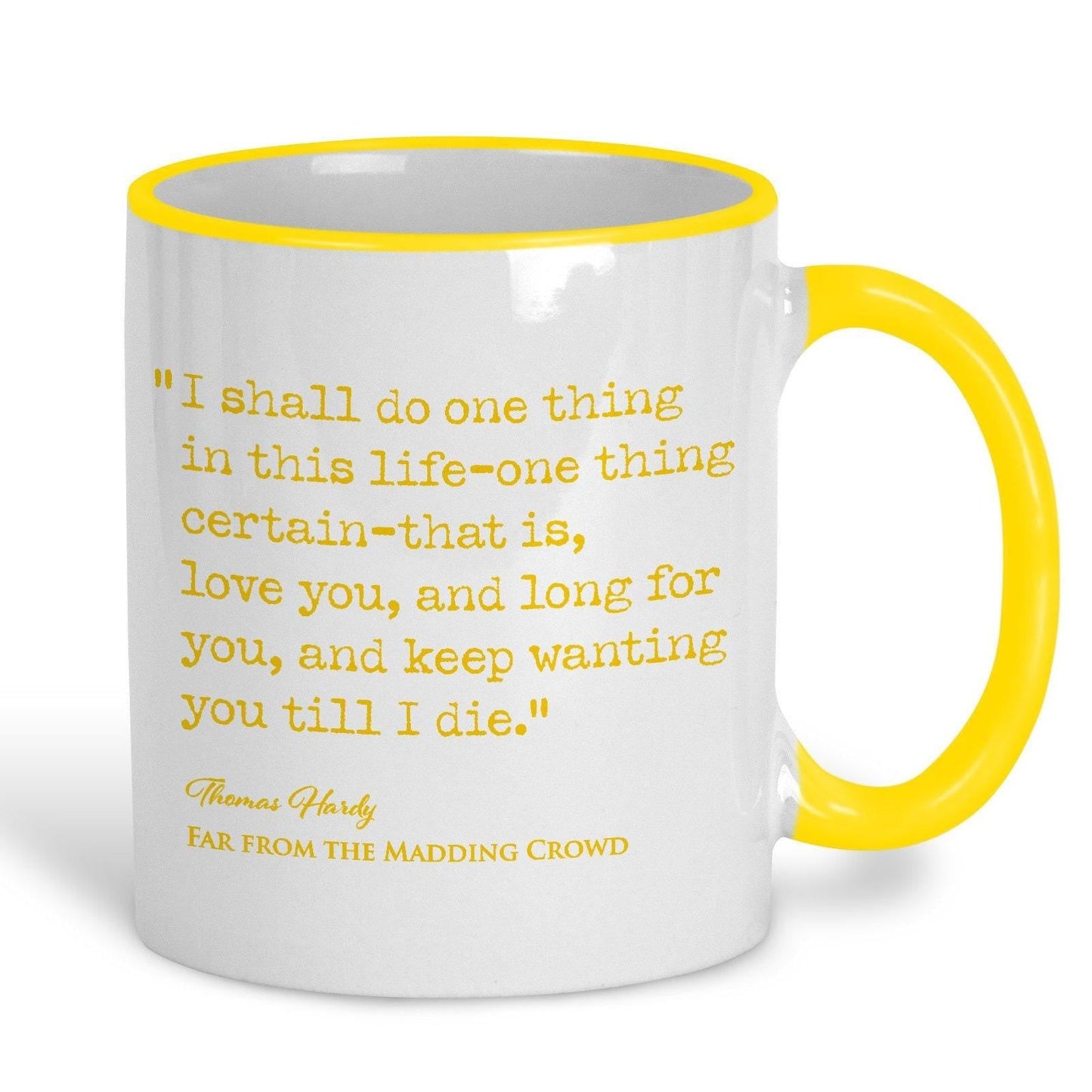 Far From the Madding Crowd Thomas Hardy Book Quote "I Shall Do One Thing" Classic Literature Ceramic Mug