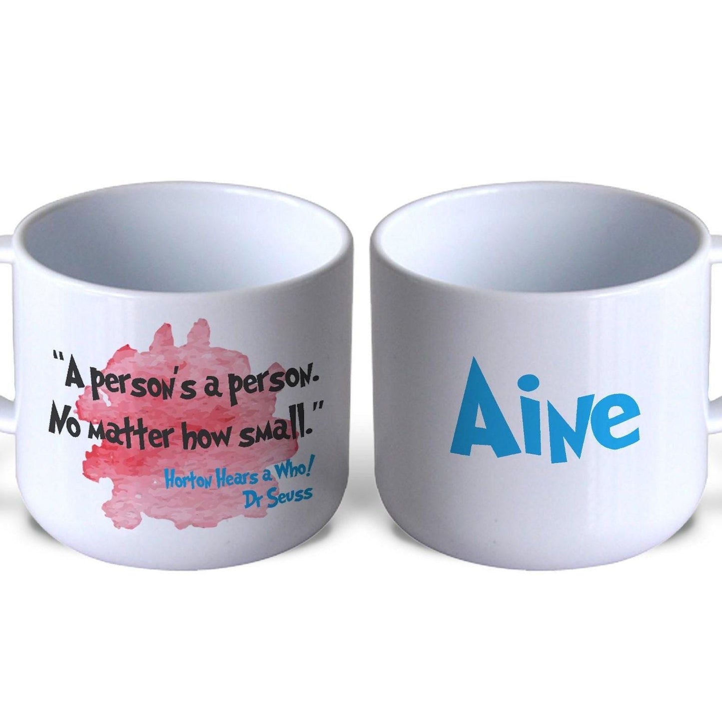 Horton Hears a Who Dr Seuss Small Person Children's Book Quote Literature Personalised Gift Mug Polymer First Unbreakable