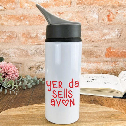 Yer Da Sells Avon - Northern Ireland Dialect - Personalised Water Bottle