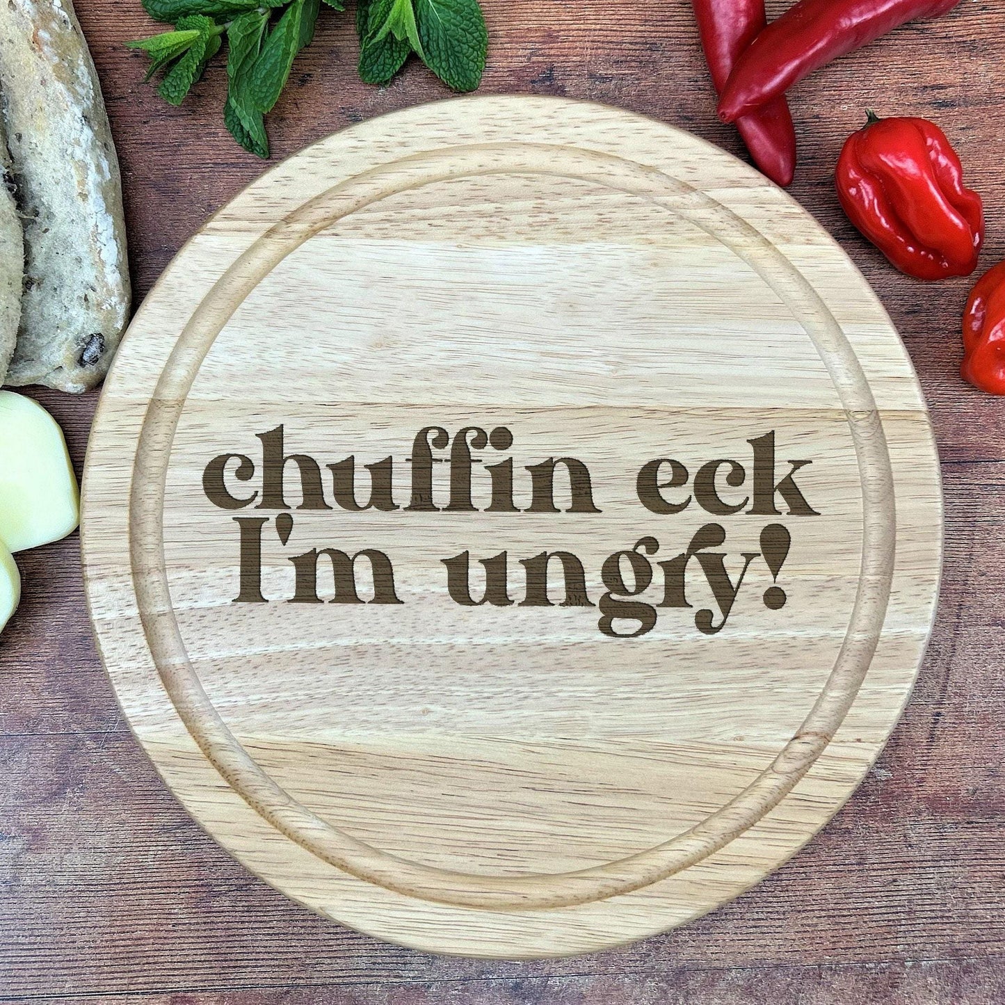Chuffin Eck I'm Ungry - Yorkshire Dialect - Chopping Board