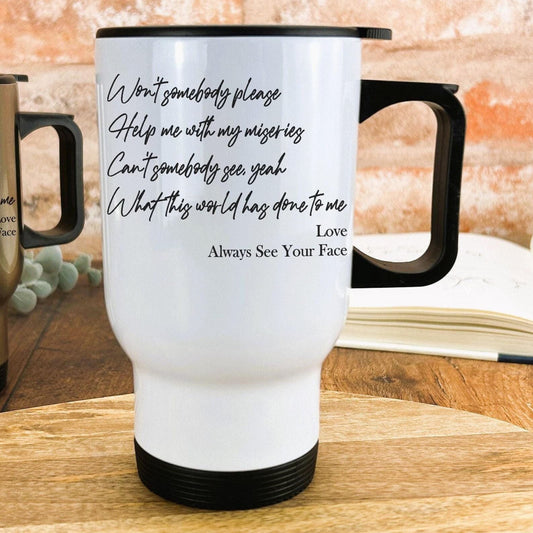 Love Always See Your Face Music Travel Mug Personalised Gift