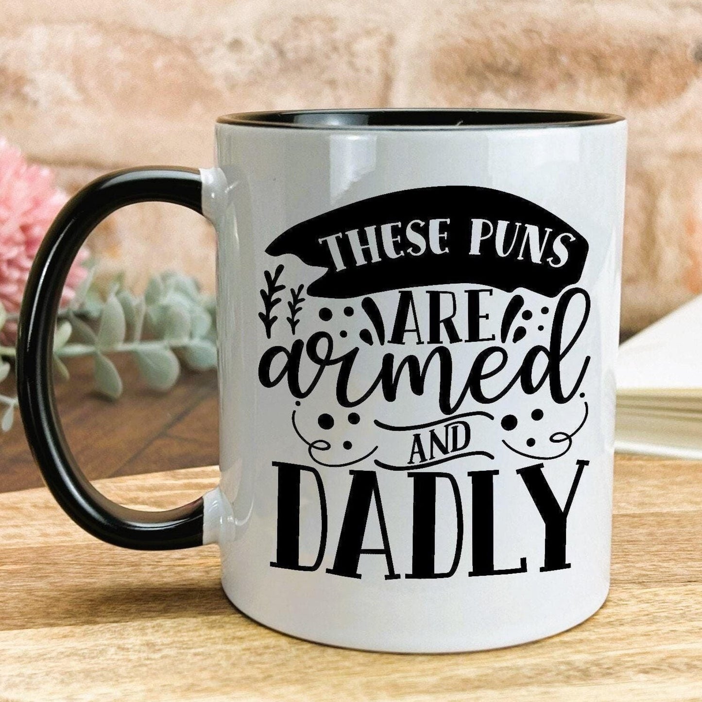 Puns are Armed and Dadly Father's Day Dad Joke Personalised Mug