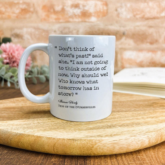 Tess of the D'Urbervilles Thomas Hardy Book Quote "Who knows what tomorrow has in store?" Classic Literature Mug