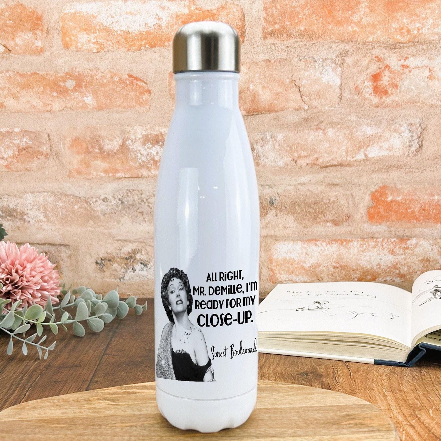 Sunset Boulevard - "I'm Ready For My Close Up" Norma Desmond Water Bottle Personalised Movie Gift
