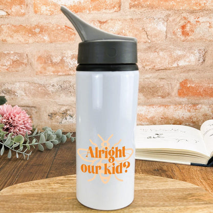 Alright Our Kid? Mancunian Quote - Personalised Water Bottle
