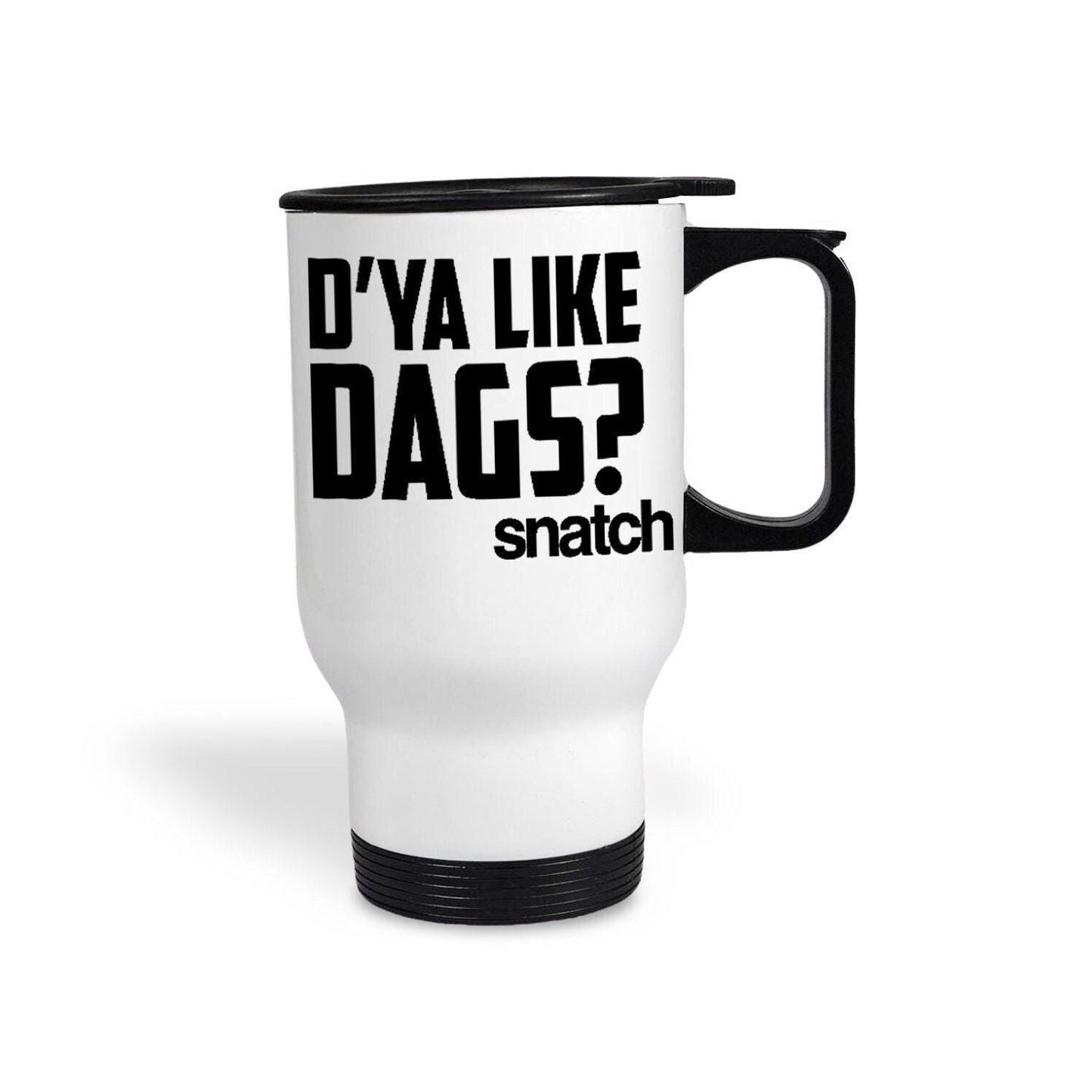Snatch "D'ya like dags?" Travel Mug Personalised