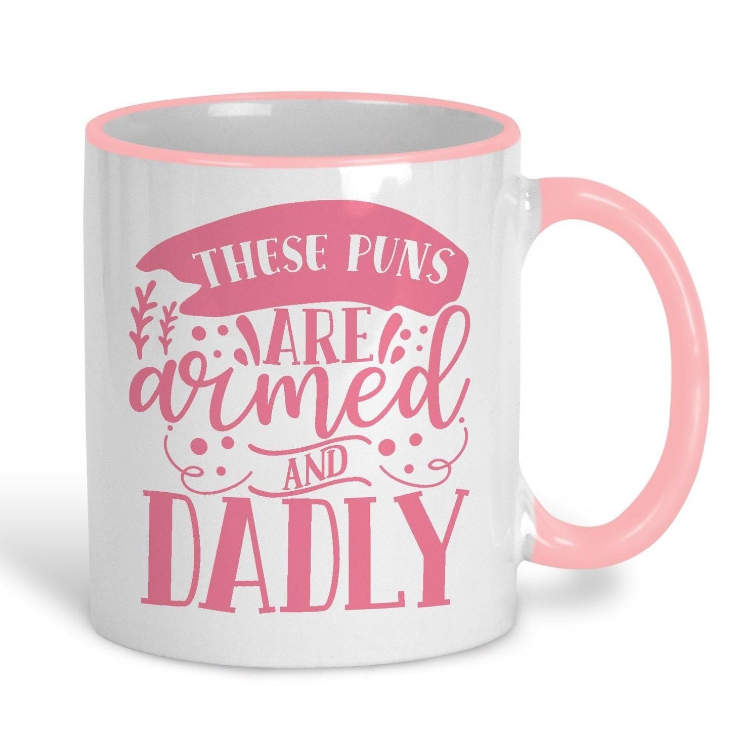 Puns are Armed and Dadly Father's Day Dad Joke Personalised Mug