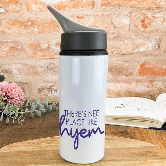 There's Nee Place Like Hyem - Newcastle Geordie Dialect - Personalised Water Bottle