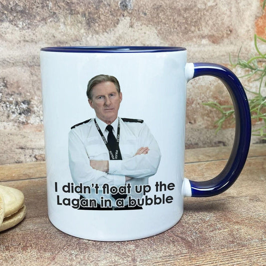 Line of Duty Ted Hastings Up The Lagan In A Bubble - Northern Ireland Dialect - Personalised Ceramic Mug