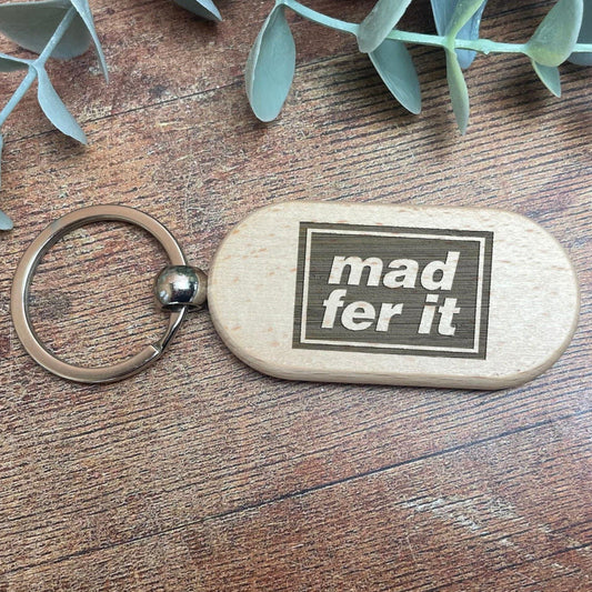 Mad Fer It Oasis Mancunian Quote - Personalised Wooden Key Ring