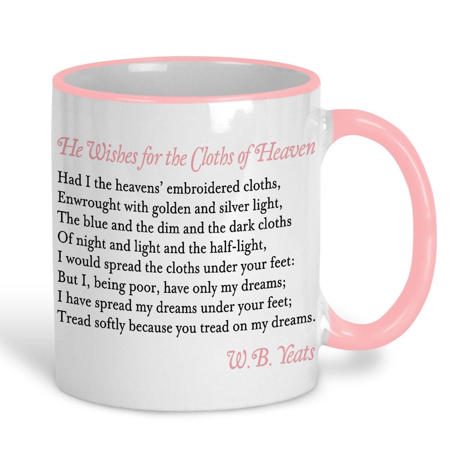 W.B. Yeats Cloths of Heaven Poetry Quote Mug