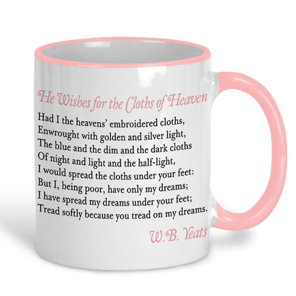 W.B. Yeats Cloths of Heaven Poetry Quote Mug