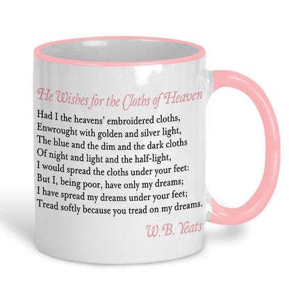 W.B. Yeats Cloths of Heaven Poetry Quote Mug