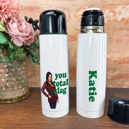 Eastenders Kat Slater You Total Slag - Cockney Dialect - Personalised Vacuum Flask