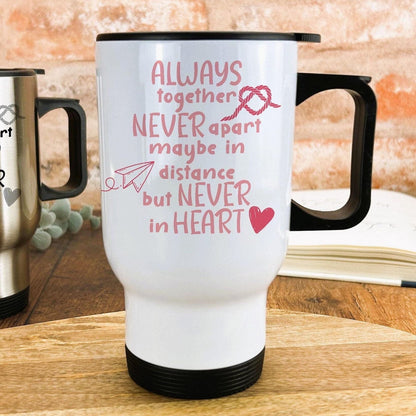 Always Together Never Apart Long Distance Personalised Travel Mug