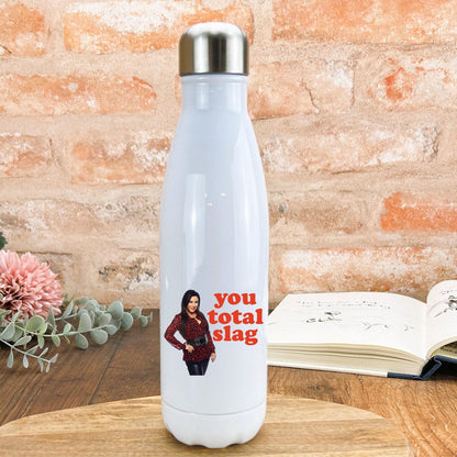 Eastenders Kat Slater You Total Slag - Cockney Dialect - Personalised Water Bottle