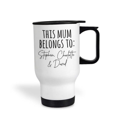 This Mum Belongs To Mother's Day Travel Mug