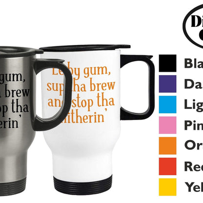 Sup Tha Brew Yorkshire Dialect - Personalised Travel Mug