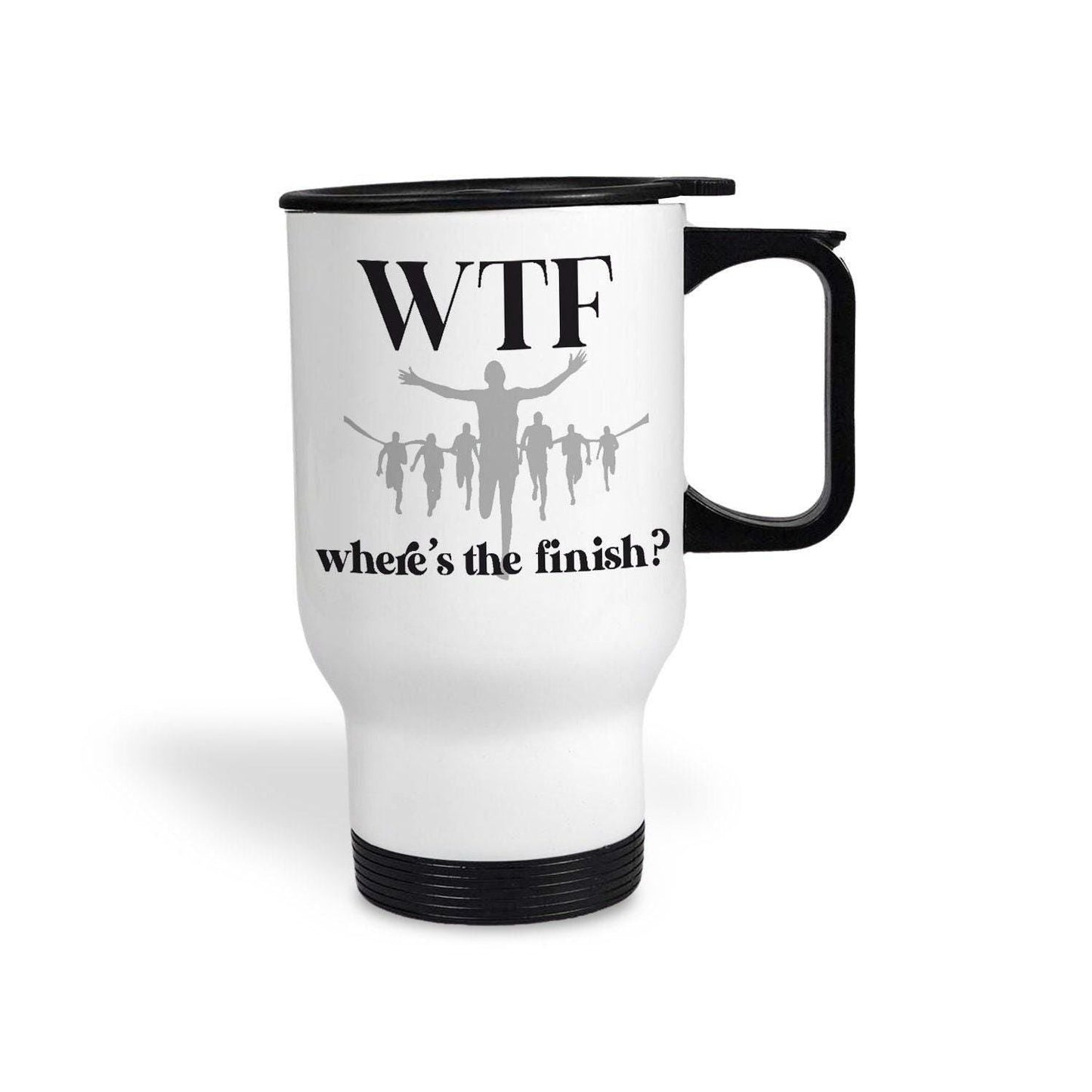 WTF Where's the finish? Personalised Travel Mug Runner Gift
