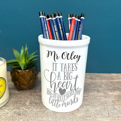 It Takes A Big Heart Teacher End of Term School Thank You Pen Pencil Pot Personalised Gift