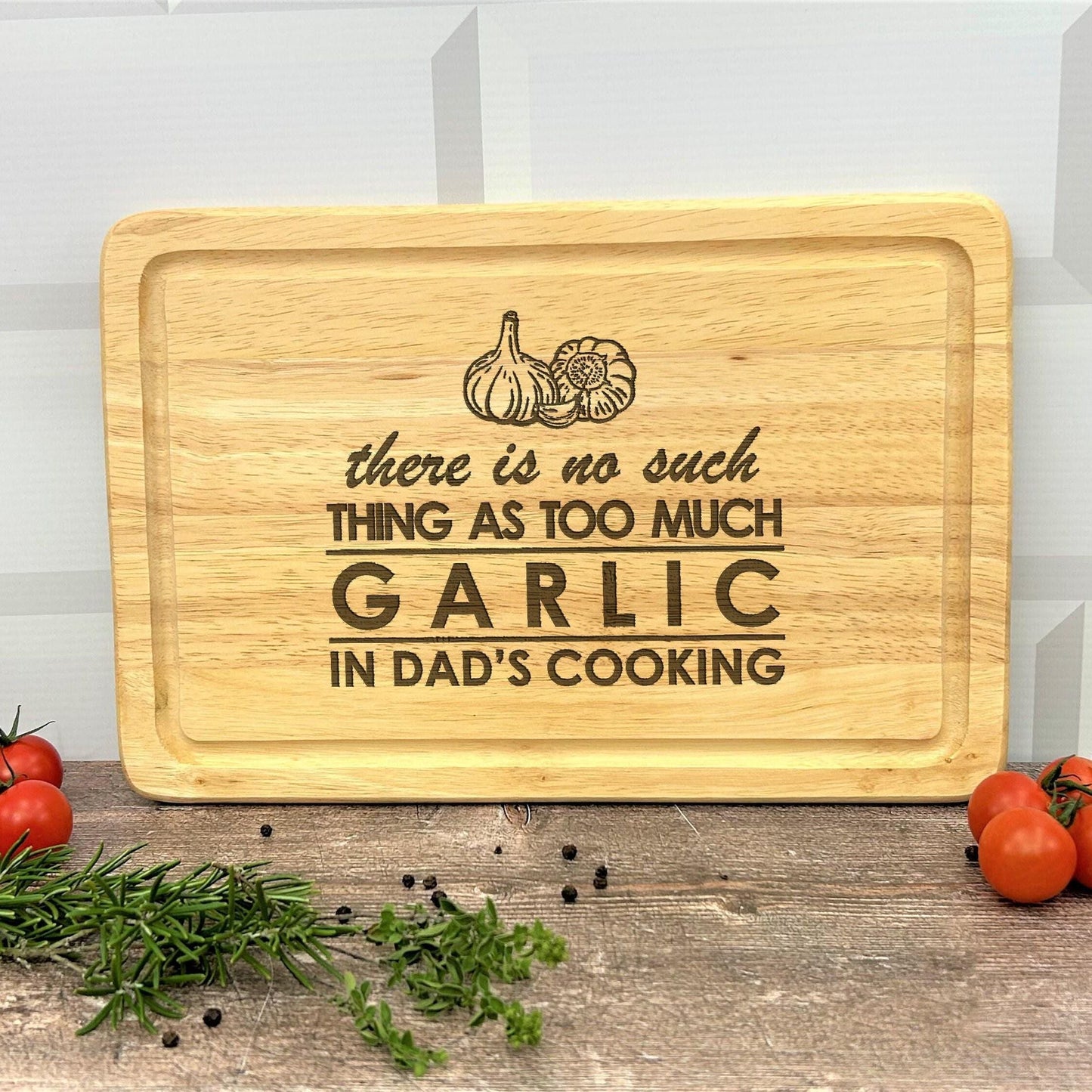 No Such Thing As Too Much Garlic Personalised Wooden Chopping Board
