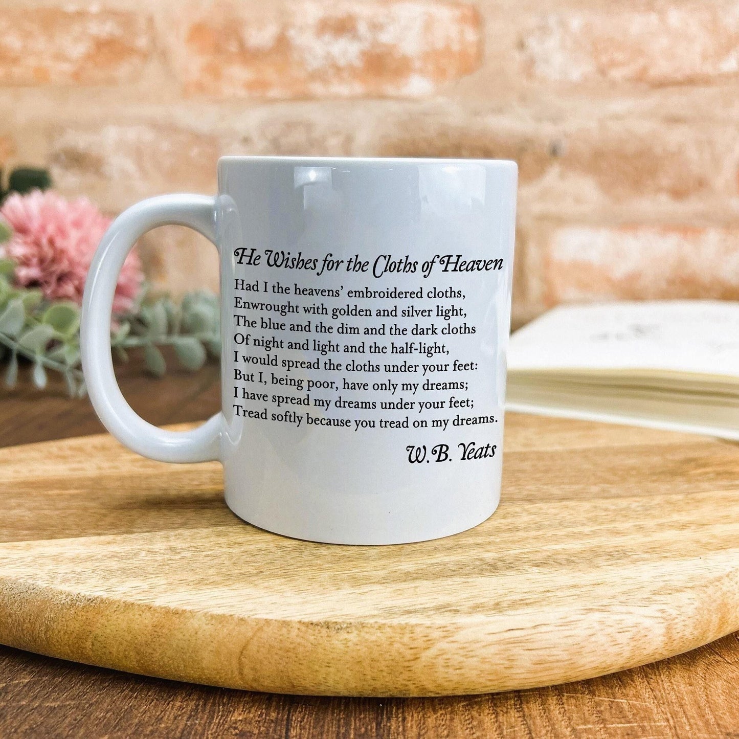 W.B. Yeats Cloths of Heaven Poetry Quote Mug