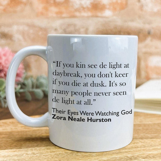 Zora Neale Hurston Their Eyes Were Watching God Quote Mug E