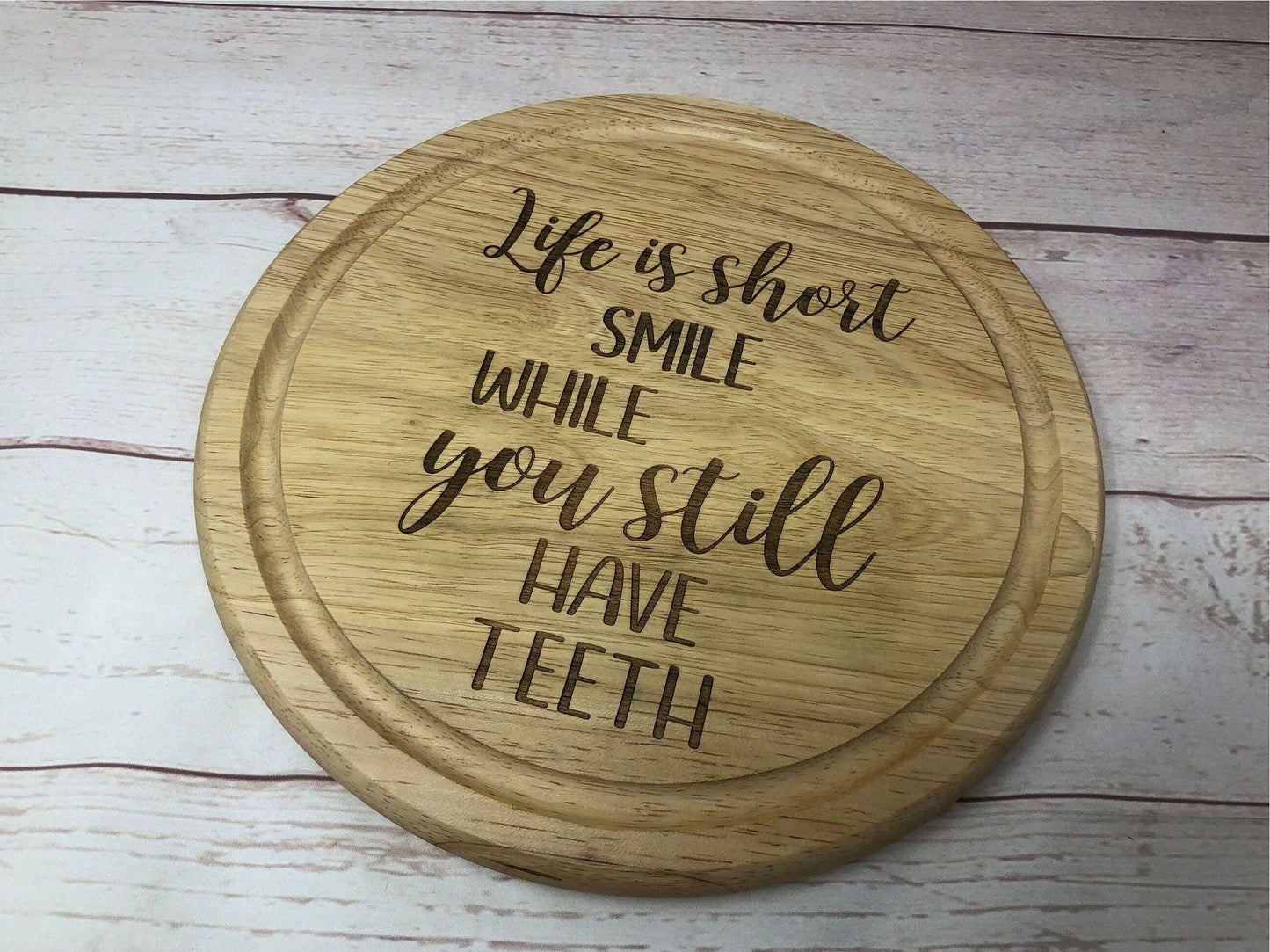 Life Is Short Smile While You Still Have Teeth Wooden Chopping Board