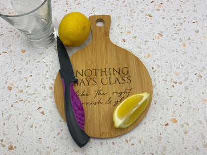 Nothing Says Class Engraved Bamboo Paddle Chopping Board