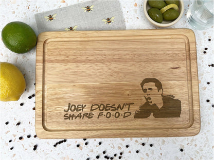 Friends Joey Doesn't Share Food Chopping Board