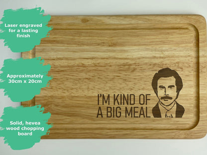 Ron Burgundy Anchorman I'm Kind Of A Big Deal Chopping Board