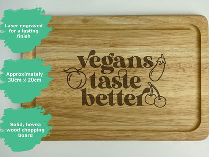 Vegans Taste Better Wooden Chopping Board