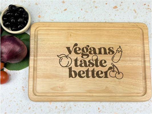 Vegans Taste Better Wooden Chopping Board