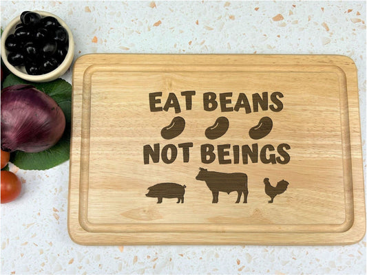 Eat Beans Not Beings Vegetarian Funny Chopping Board