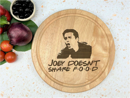 Friends Joey Doesn't Share Food Chopping Board