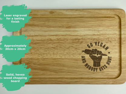 Go Vegan And Nobody Gets Hurt Chopping Board