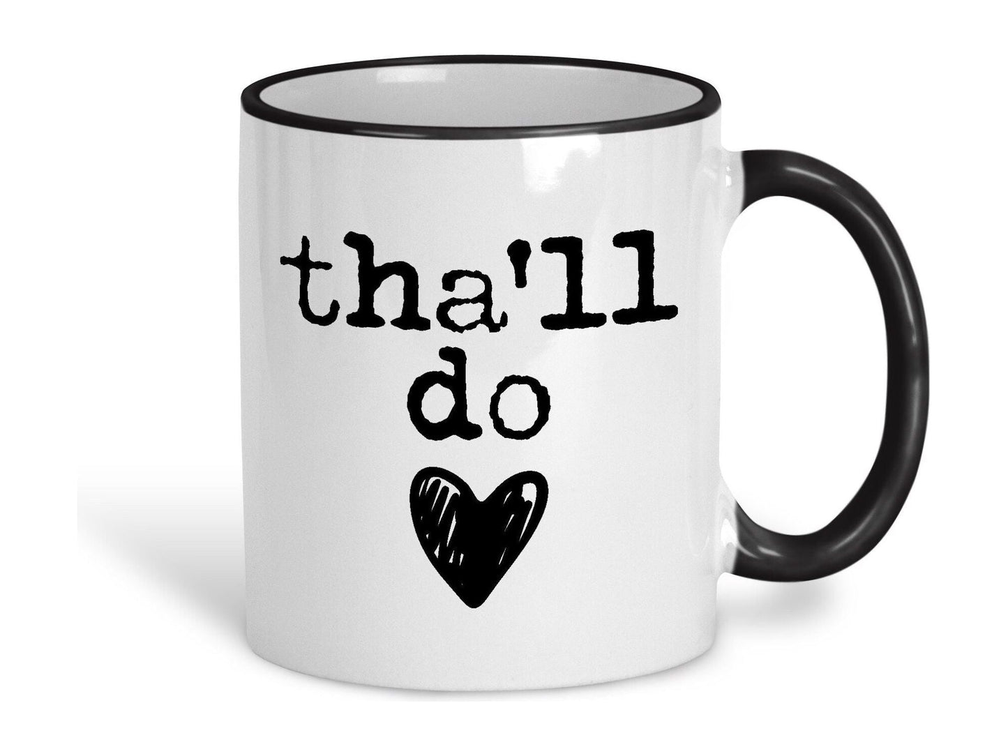 Tha'll Do Yorkshire Dialect Ceramic Mug