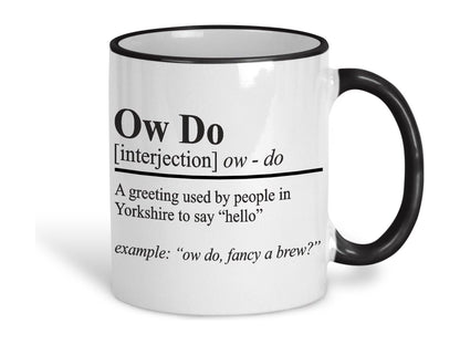 Ow Do Defintion Yorkshire Dialect Ceramic Mug