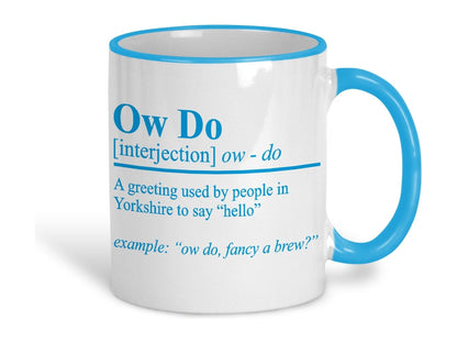 Ow Do Defintion Yorkshire Dialect Ceramic Mug