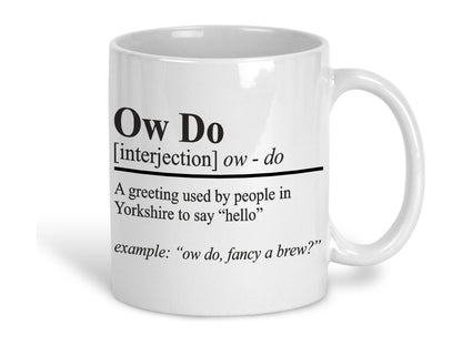 Ow Do Defintion Yorkshire Dialect Ceramic Mug