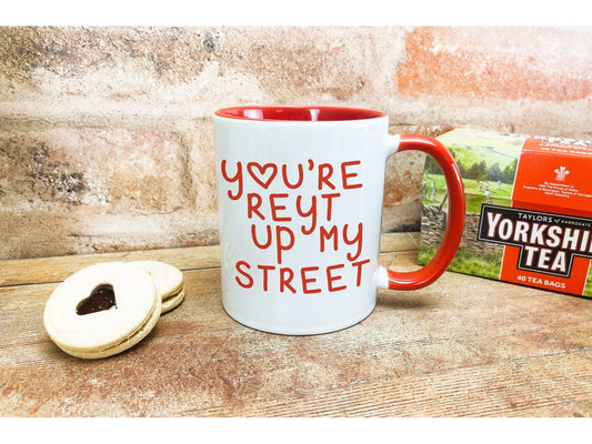 You're Reyt Up My Street Yorkshire Dialect Ceramic Mug