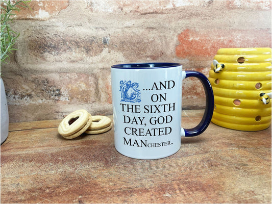 And On The Sixth Day God Created MANchester Ceramic Mug