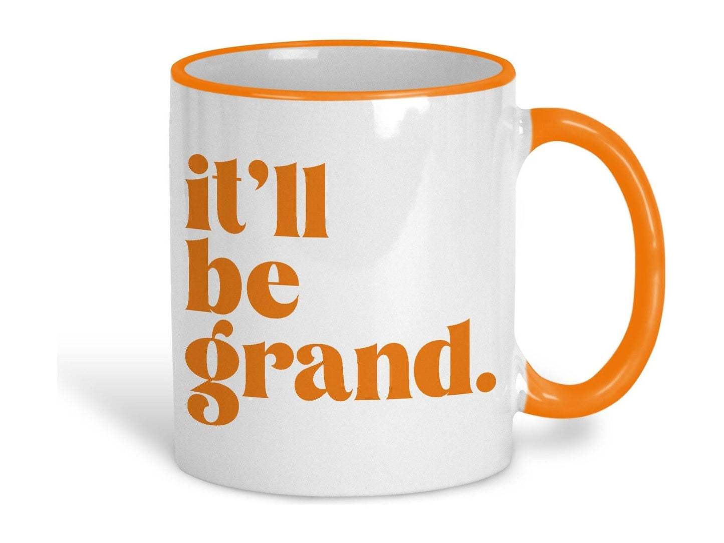 It'll Be Grand Northern Ireland Dialect Ceramic Mug