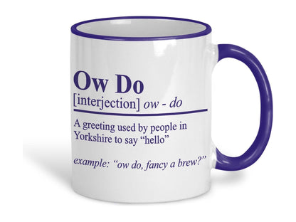 Ow Do Defintion Yorkshire Dialect Ceramic Mug