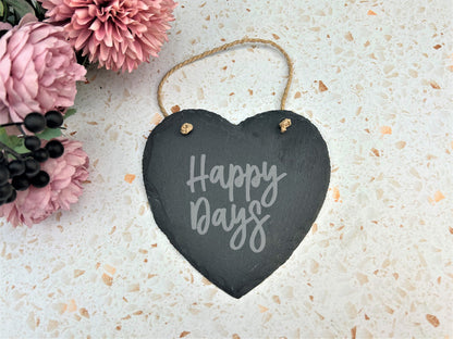 Happy Days - Northern Ireland Dialect - Slate Heart Plaque