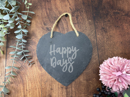 Happy Days - Northern Ireland Dialect - Slate Heart Plaque