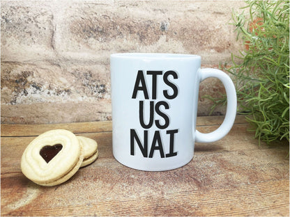 At Us Nai Northern Ireland Dialect Ceramic Mug