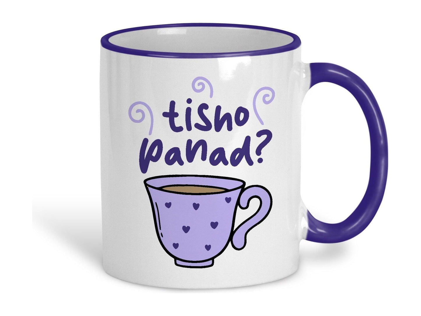 Tisho Panad? Do You Want A Cuppa? Welsh Language Dialect Ceramic Mug